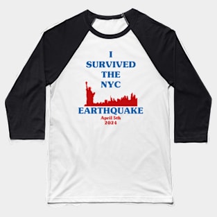 I Survived The NYC Earthquake Funny Meme Baseball T-Shirt